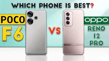 OPPO Reno 12 Pro vs POCO F6 : Which Phone is Best❓😯