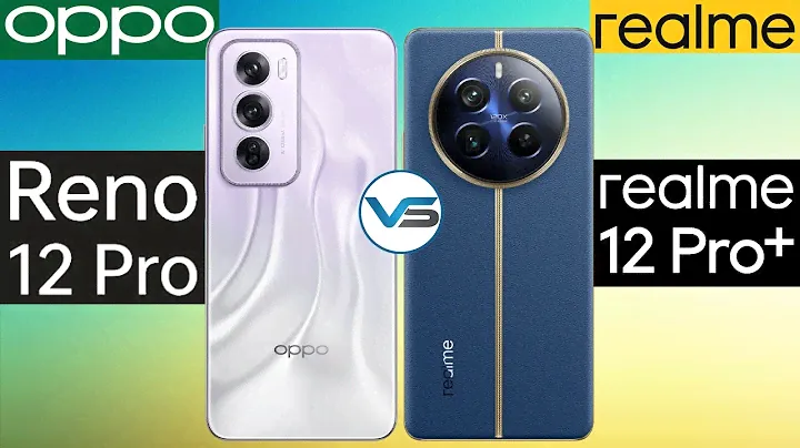 Realme 12 Pro Plus 5G VS Oppo Reno 12 Pro 5G | Oppo Reno 12 Pro 5G VS Realme 12 Pro Plus 5G
