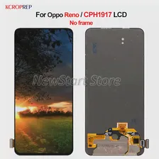 Для Oppo Reno ЖК-дисплей С Сенсорным Экраном Дигитайзер В Сборе Для Oppo CPH1917 Reno Запасные Части для ЖК-дисплея 100% Протестировано 6,4"