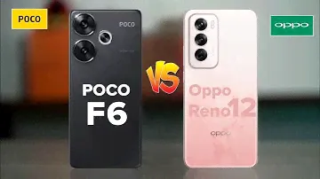 Poco F6 5G Vs Oppo Reno 12 5G
